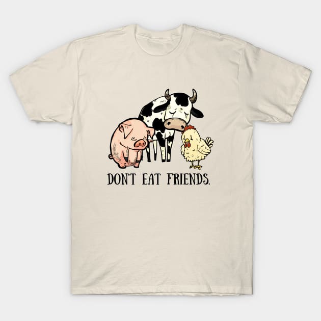 Don't Eat Friends T-Shirt by Rotten Apple